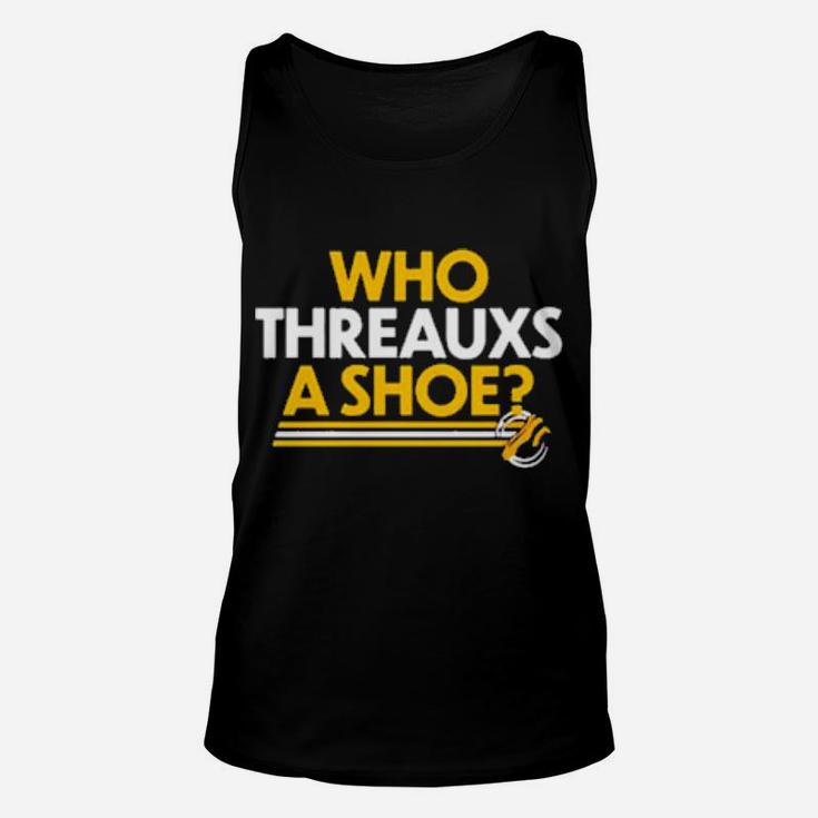 Who Threauxs A Shoe Unisex Tank Top