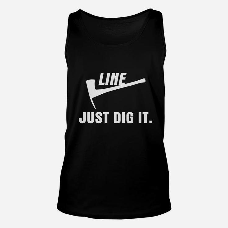 Wildland Firefighter Line Just Dig It Unisex Tank Top Wildland Firefighter Line Just Dig It Unisex Tank Top