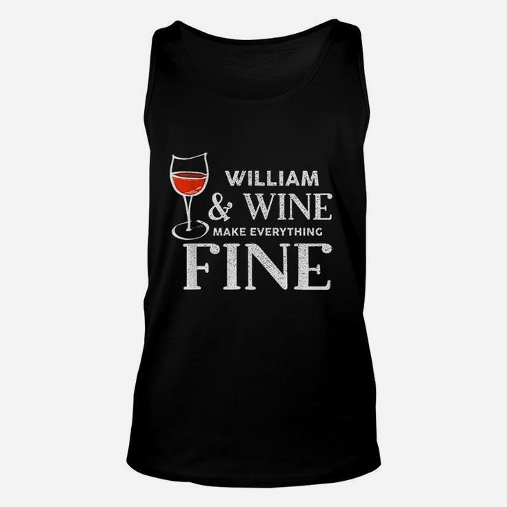 William And Wine Make Everything Fine Unisex Tank Top