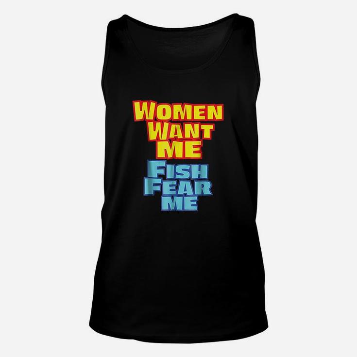 Women Want Me Fish Fear Me Funny Unisex Tank Top