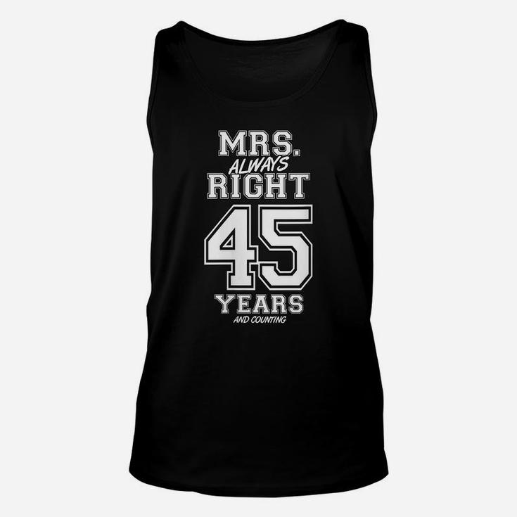Womens 45 Years Being Mrs Always Right Funny Couples Anniversary Unisex Tank Top