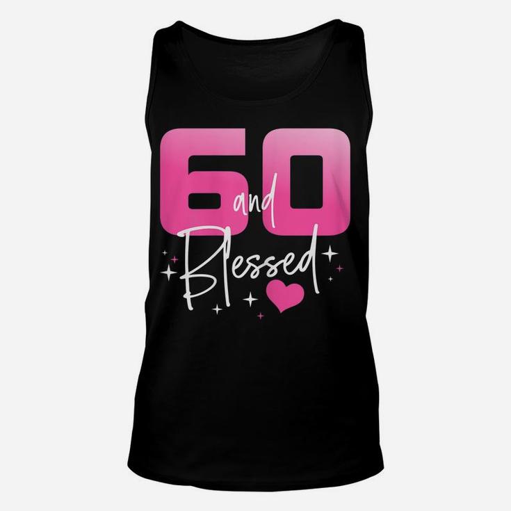 Womens 60 And Blessed Chapter 60 Year Old Gifts 60Th Birthday Gifts Unisex Tank Top