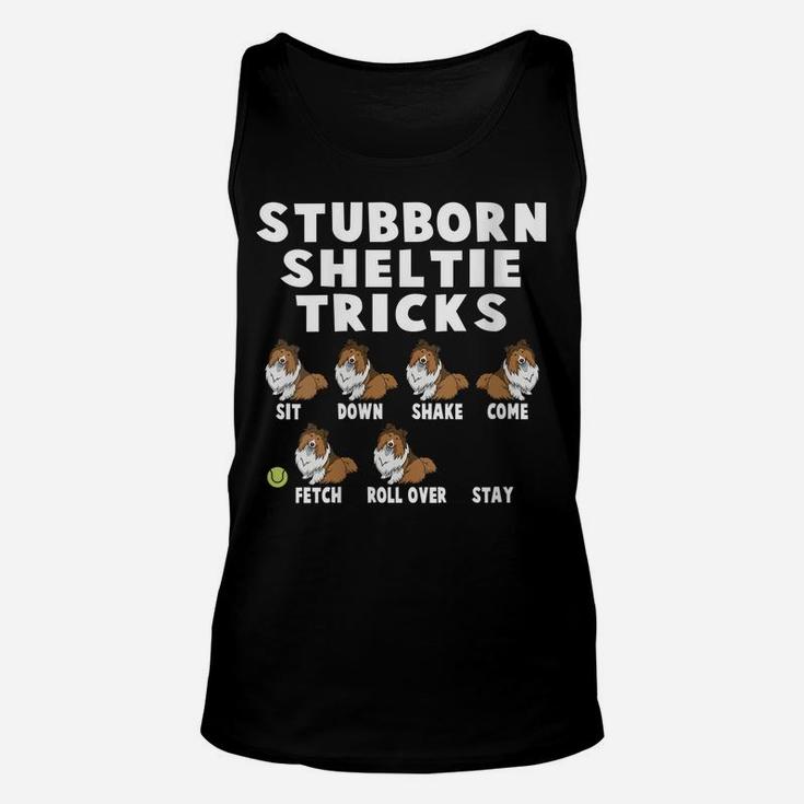 Womens Cute Stubborn Sheltie Tricks For Sheltie Owners Unisex Tank Top