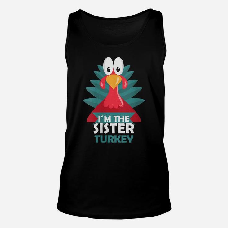 Womens Funny The Sister Turkey Awesome Turkey Matching Designs Unisex Tank Top