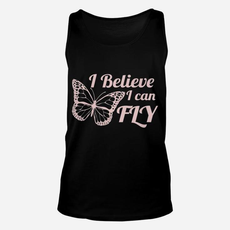 Womens I Believe I Can Fly Butterfly Women With Fun Sayings Unisex Tank Top