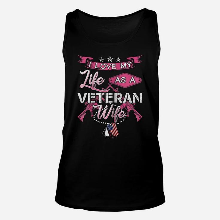 Womens I Love My Life As A Veteran Wife Proud Military Family Shirt Unisex Tank Top