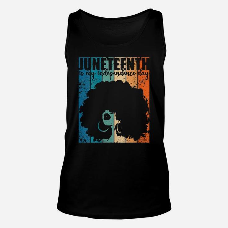 Womens Juneteenth My Independence Day Retro Afro Women Melanin Gift Unisex Tank Top
