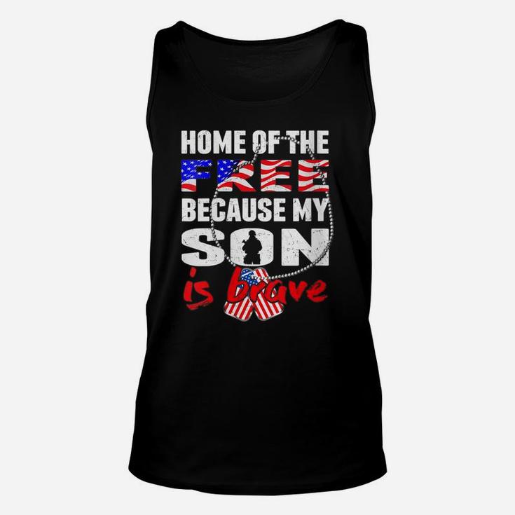 Womens My Son Is Brave Home Of The Free - Proud Army Mom Dad Gift Unisex Tank Top