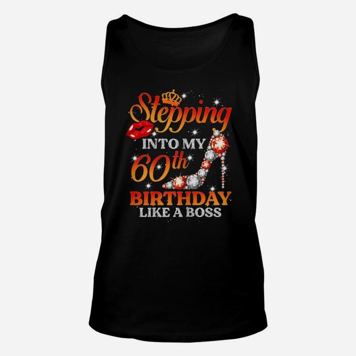 Womens Stepping Into My 60Th Birthday Like A Boss 60 Years Old Gift Unisex Tank Top