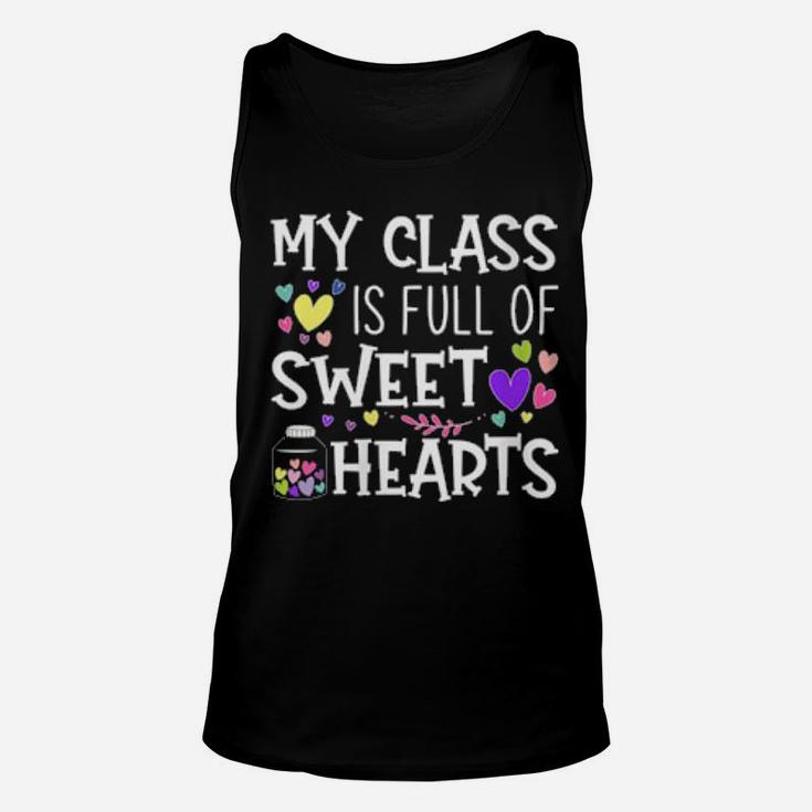 Womens Teacher Valentines Day My Class Is Full Of Sweethearts Unisex Tank Top