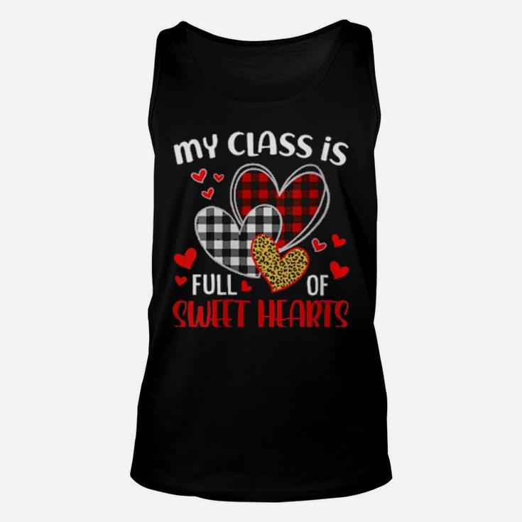 Womens Teacher Valentines Shirt My Class Is Full Of Sweet Hearts Shirt Unisex Tank Top