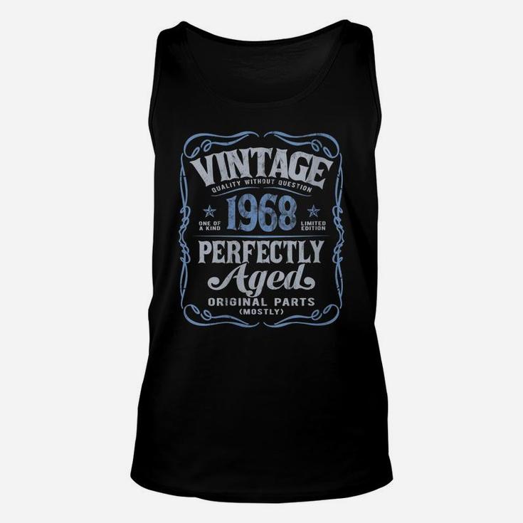 Womens Vintage Made In 1968 Classic 52Nd Birthday Perfectly Aged Unisex Tank Top