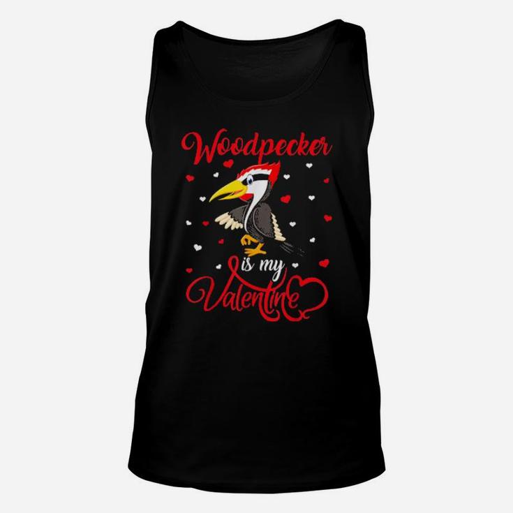 Woodpecker Is My Valentine Woodpecker Valentine's Day Unisex Tank Top
