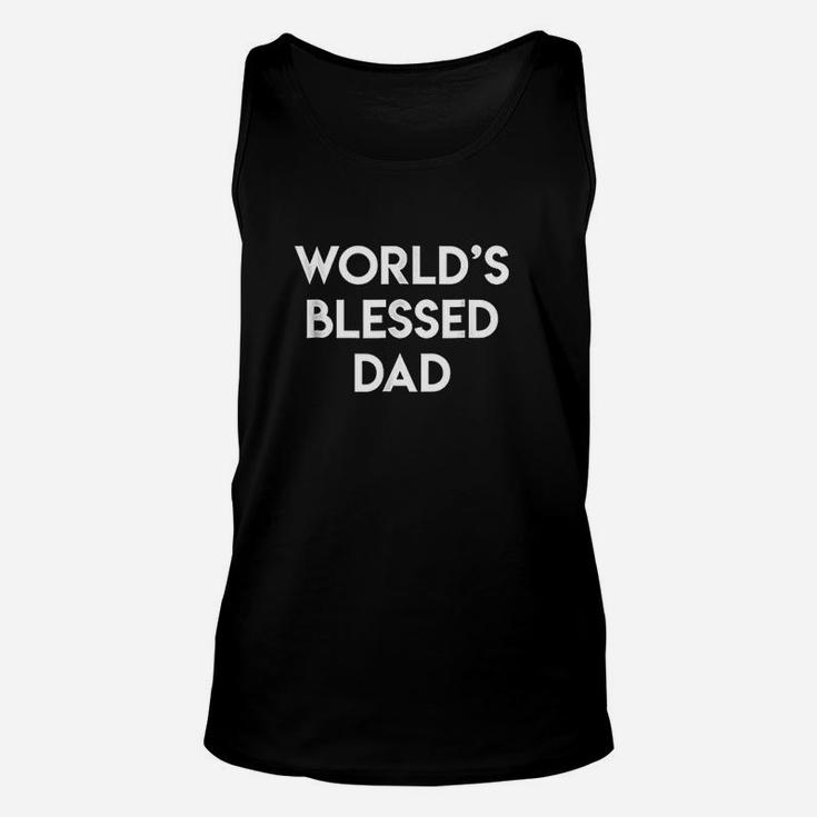 Worlds Best Dad Blessed Fathers Day Gift Unisex Tank Top