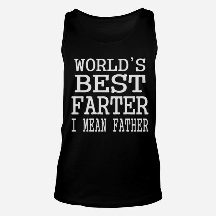 World's Best Farter I Mean Father Unisex Tank Top
