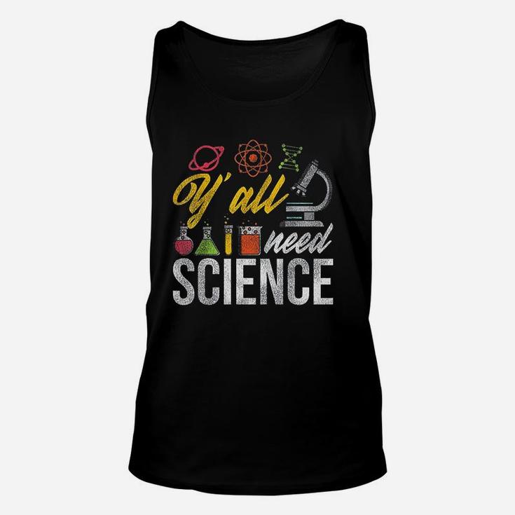 Yall Need Science Quote Science Unisex Tank Top