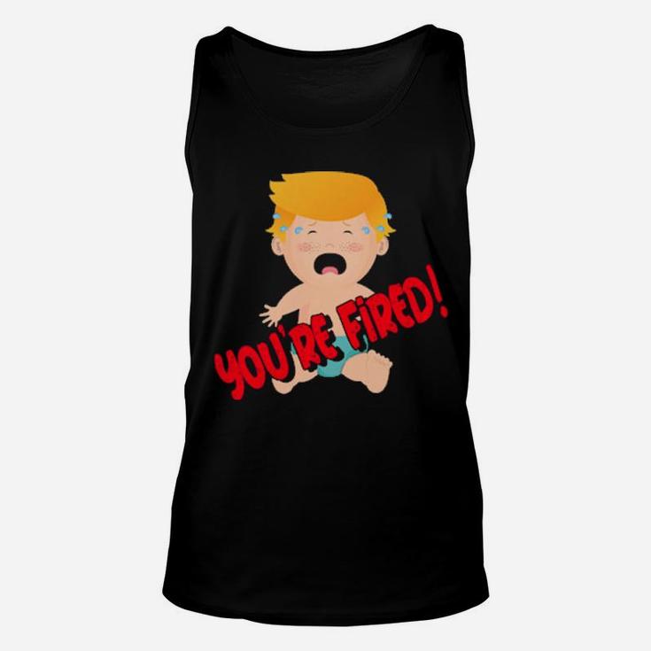 You Are Fired Unisex Tank Top
