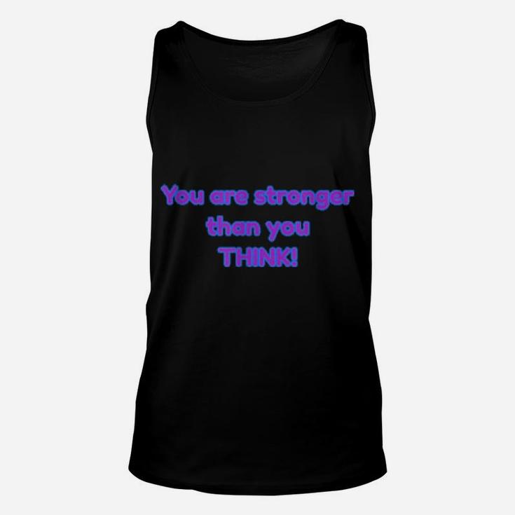 You Are Stronger Than You Think Unisex Tank Top