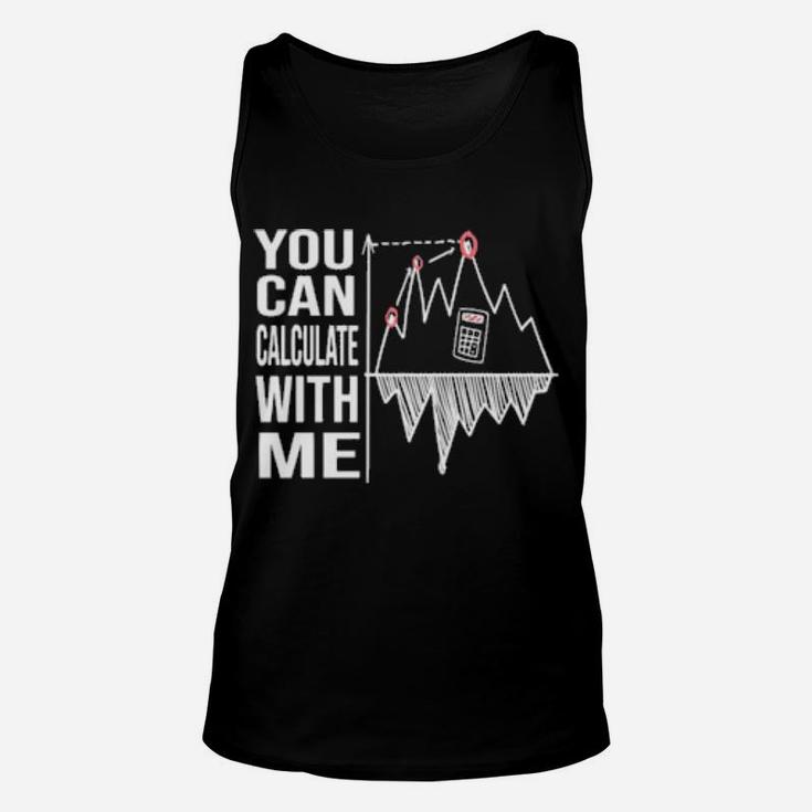 You Can Calculate With Me Unisex Tank Top