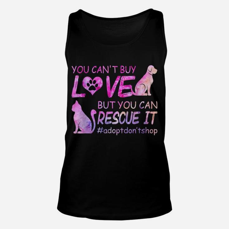You Can't Buy Love But You Can Rescue It Cat And Dogs Lovers Unisex Tank Top