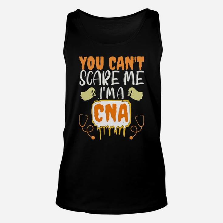 You Cant Scare Me I Am Cna Unisex Tank Top