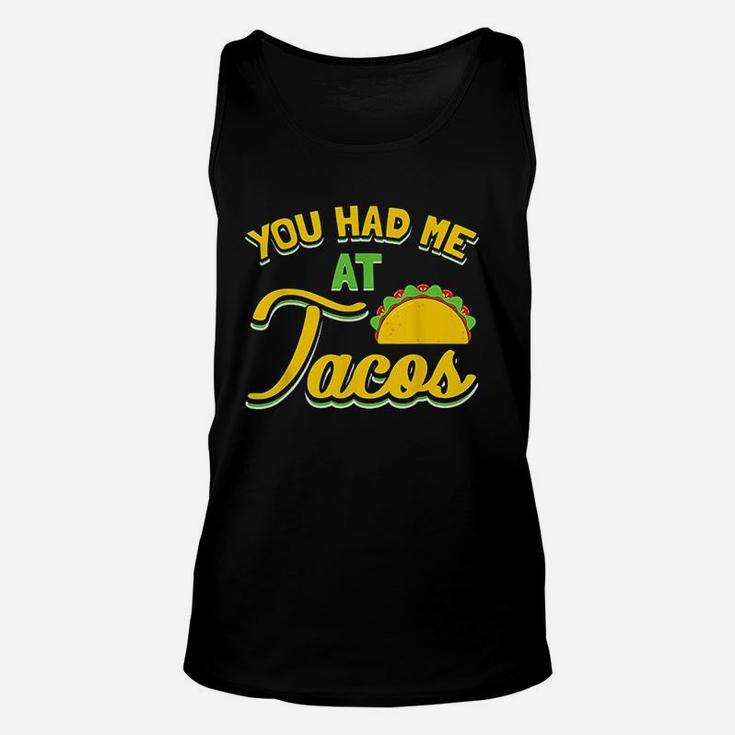You Had Me At Tacos Unisex Tank Top