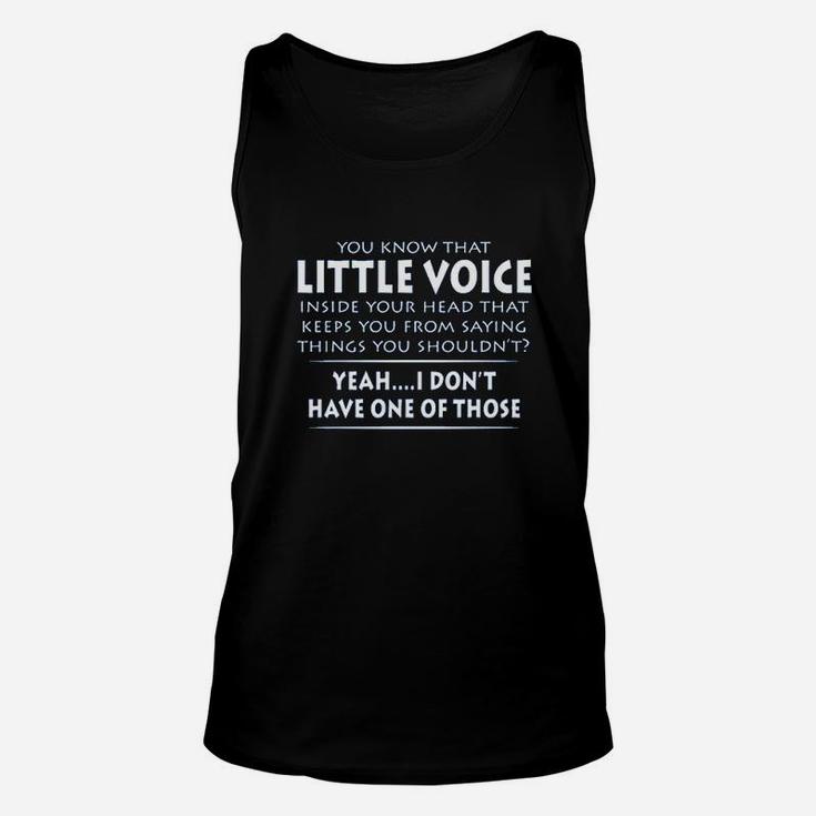 You Know That Little Voice Inside Your Head Unisex Tank Top