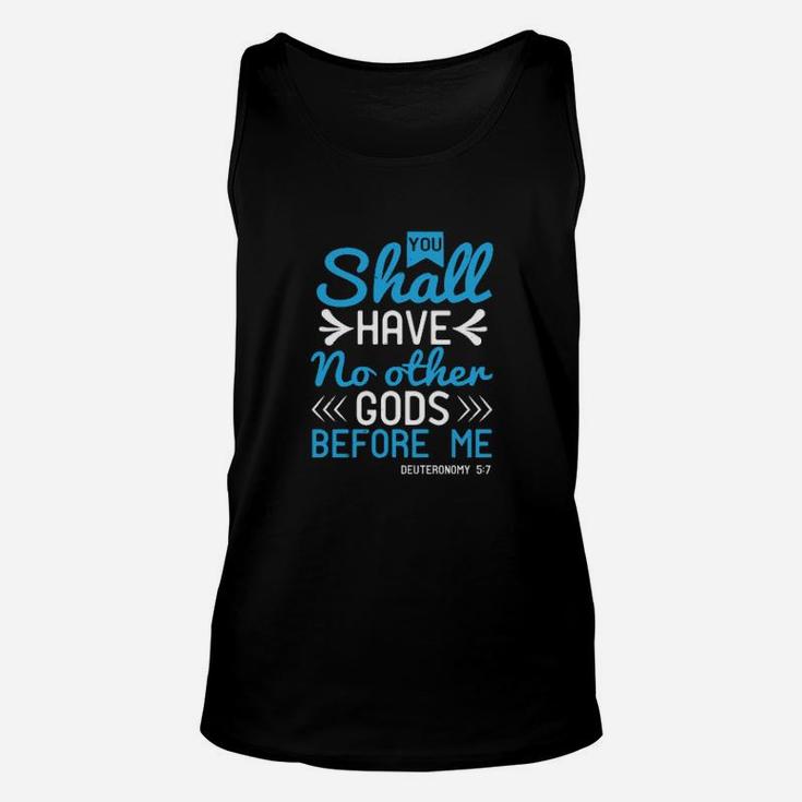 You Shall Have No Other Gods Before Me Deuteronomy 57 Unisex Tank Top