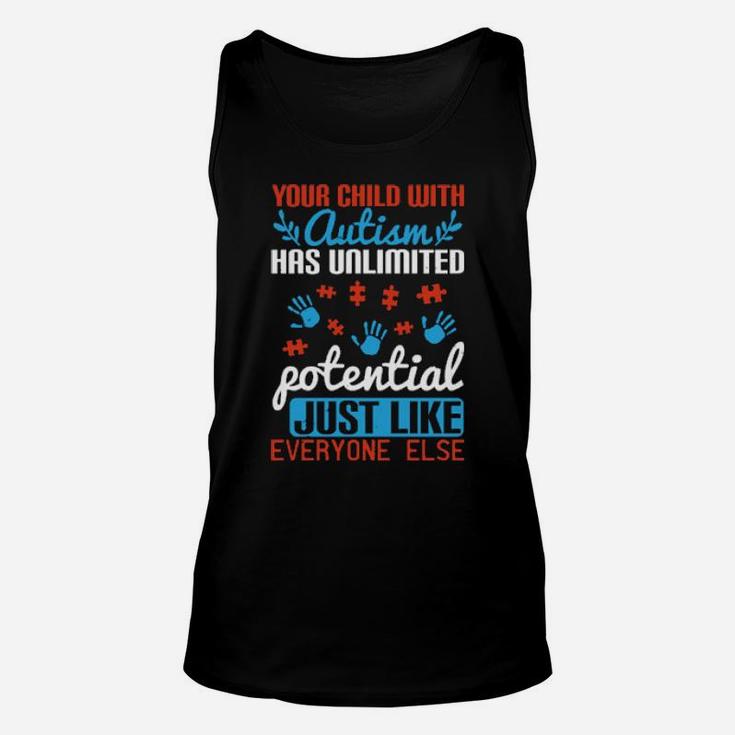 Your Child With Autism Has Unlimited Potential Unisex Tank Top
