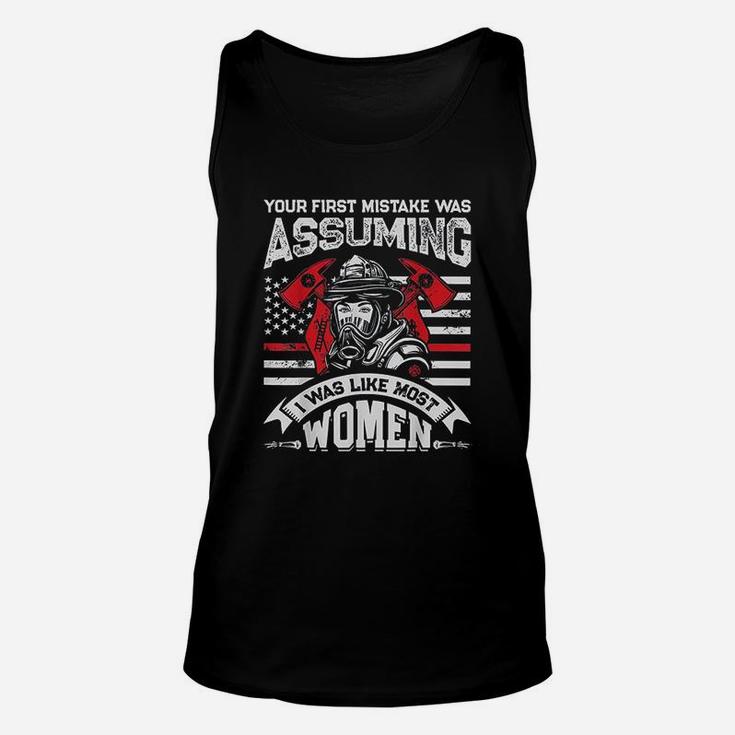 Your First Mistake Was Assuming Firefighter Women Unisex Tank Top Your First Mistake Was Assuming Firefighter Women Unisex Tank Top