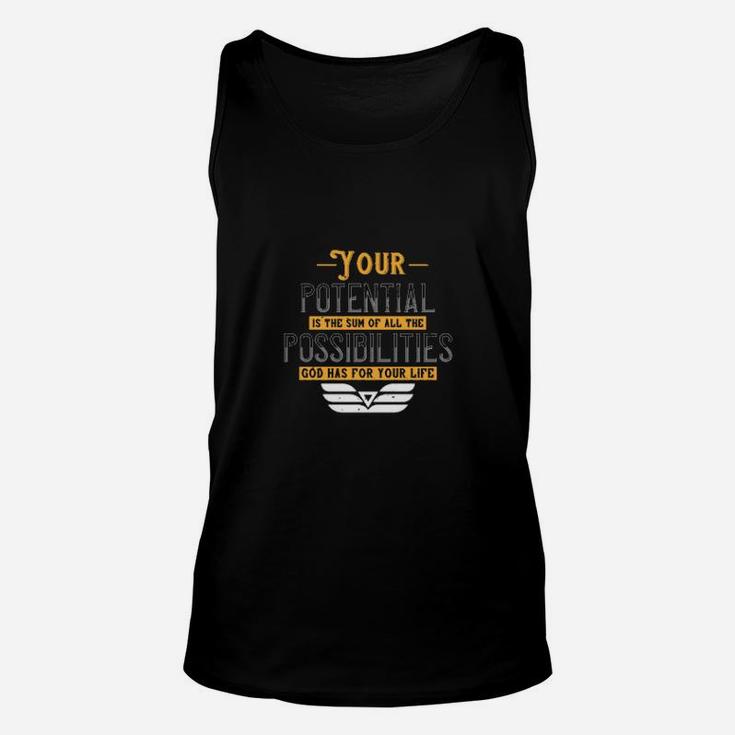 Your Potential Is The Sum Of All The Possibilities God Has For Your Life Unisex Tank Top