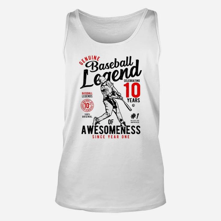 10Th Birthday Gift Baseball Legend 10 Years Of Awesomeness Unisex Tank Top