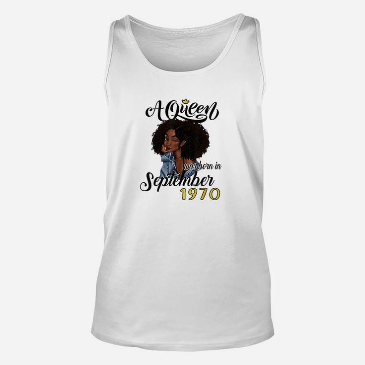 A Queen Was Born In September 1970 Birthday Gifts Funny Unisex Tank Top