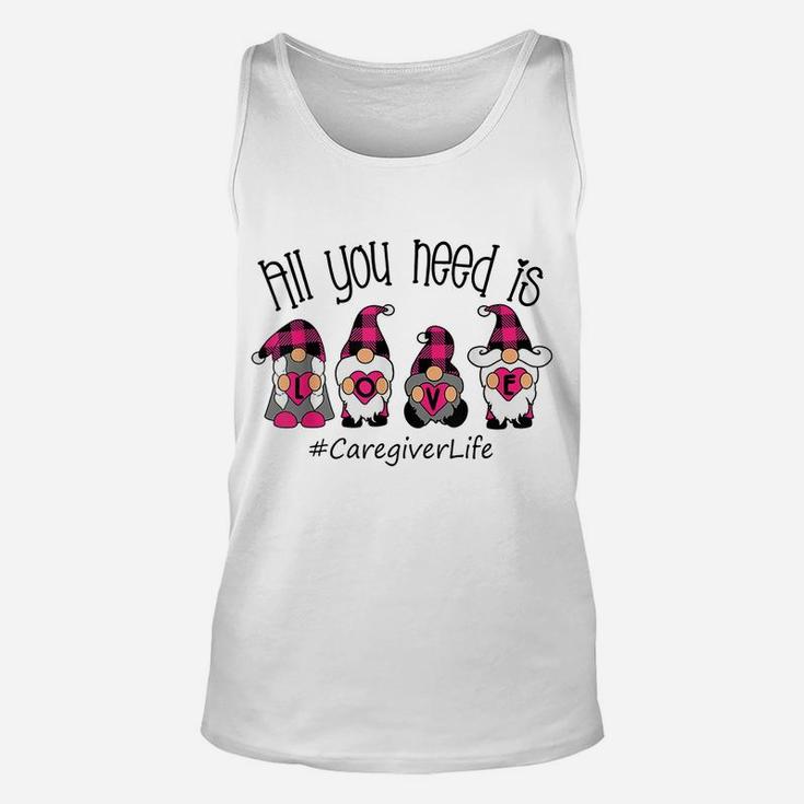 All You Need Is Love Caregiver Life Gnome Valentine's Day Unisex Tank Top