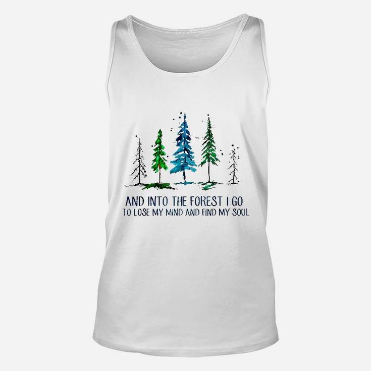 And Into The Forest I Go To Lose My Mind Camping Unisex Tank Top