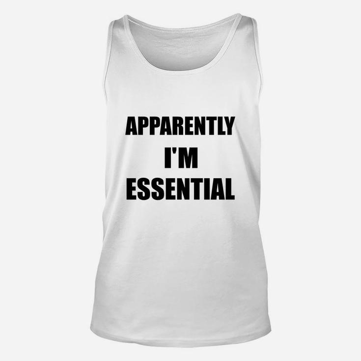 Apparently I'm Essential Essential Af Unisex Tank Top