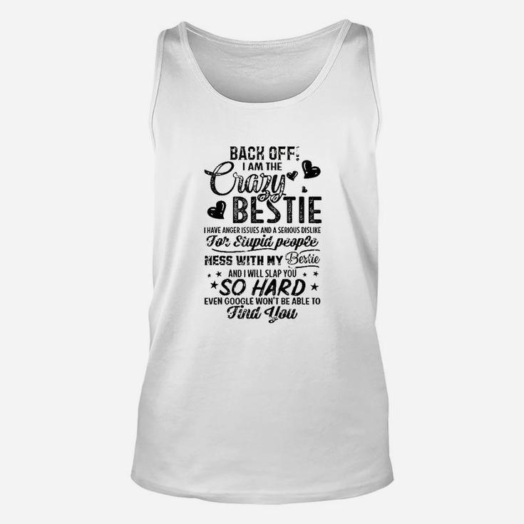 Back Off I Am The Crazy Bestie Unisex Tank Top