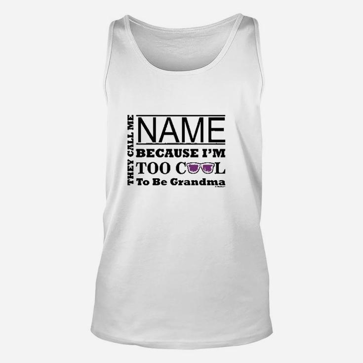 Because I Am Too Cool Unisex Tank Top