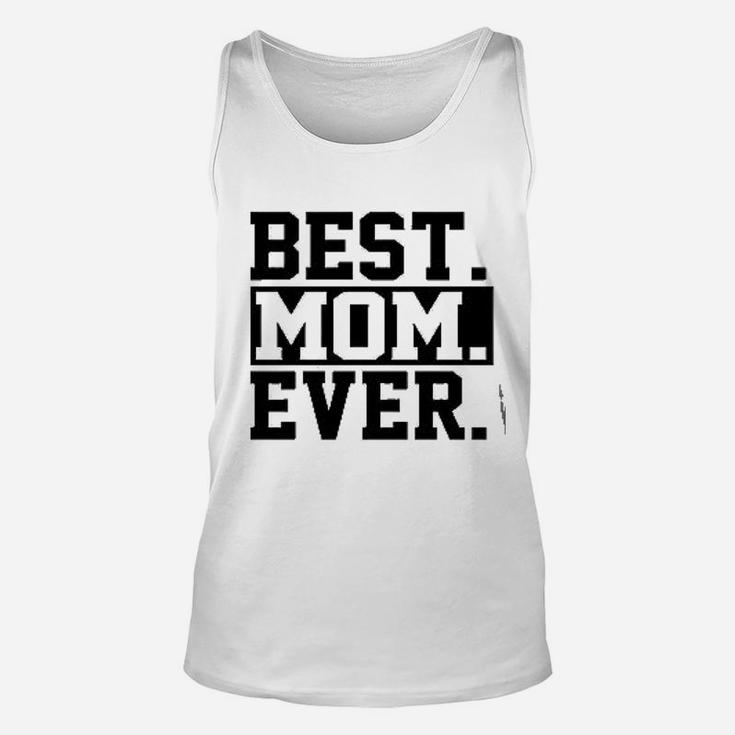 Best Mom Ever Mom Worlds Best Mom Unisex Tank Top