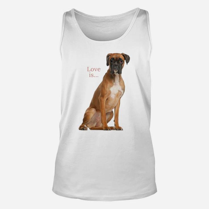 Boxer Dog Shirt Dog Mom Dad Love Is Puppy Pet Women Men Kids Unisex Tank Top