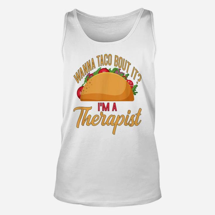 Counselor Shirt Wanna Taco Bout It Therapist Shirt Taco Pun Unisex Tank Top