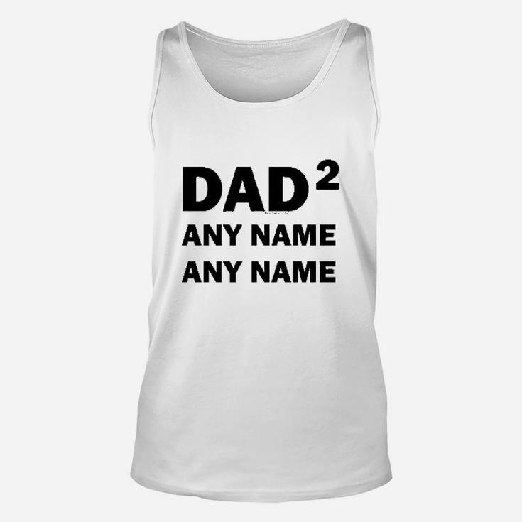 Custom Names Dad Of 2 Personalized Dad Unisex Tank Top