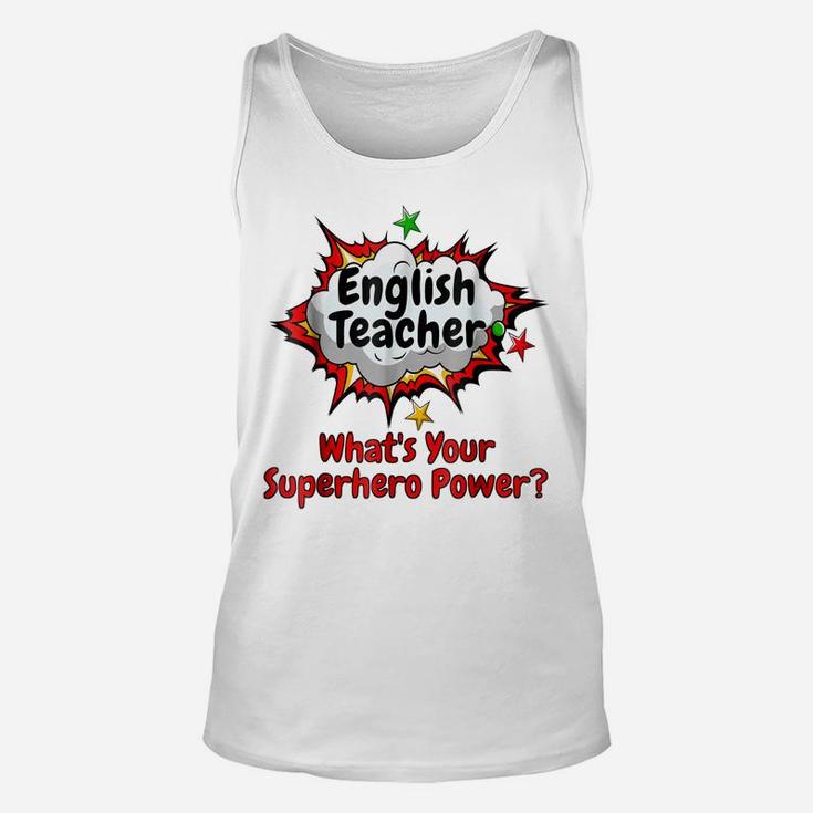 English Teacher What's Your Superhero Power School Unisex Tank Top