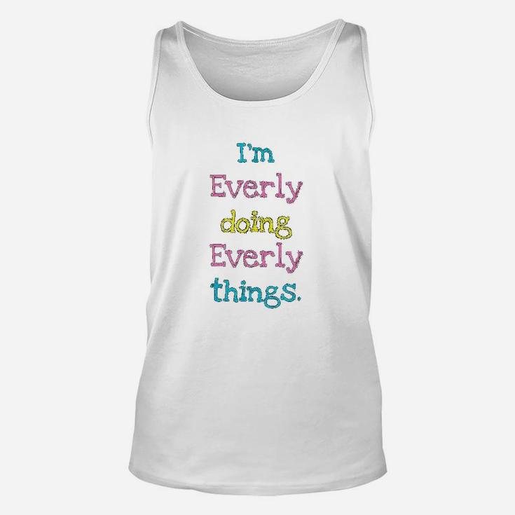 Everly  Doing Everly Things Unisex Tank Top