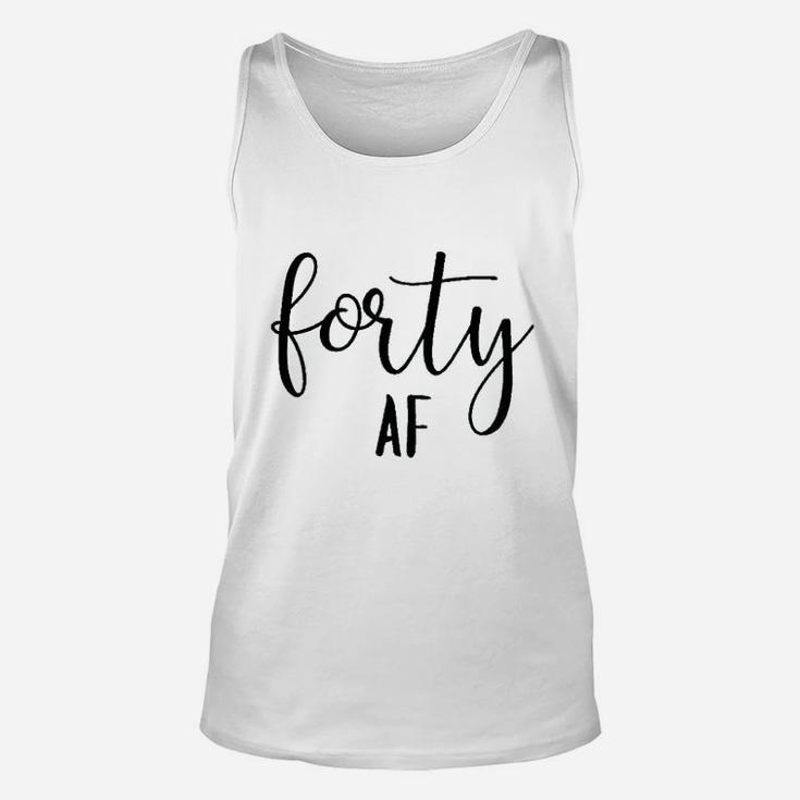 Forty Af 40Th Birthday Women Funny Cute Letter Print Unisex Tank Top