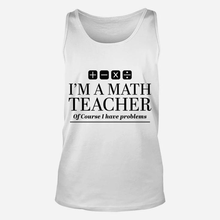 Funny Math Teacher Gift Sweatshirt Unisex Tank Top