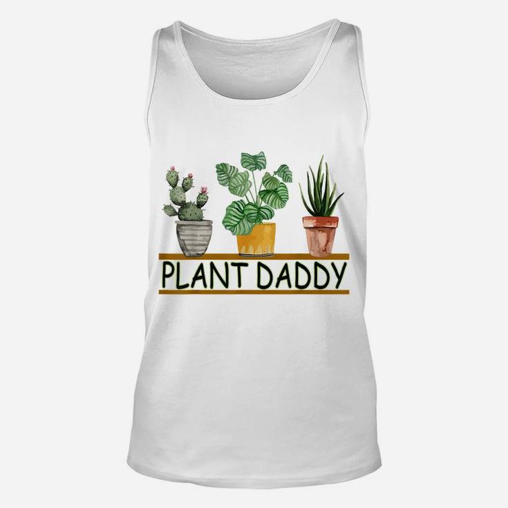 Funny Plant Daddy, Cute Dad Plant Gardening Gifts Father Day Unisex Tank Top