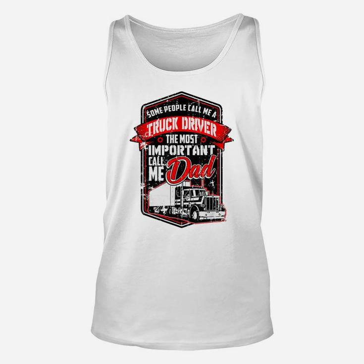 Funny Semi Truck Driver T Shirt Gift For Truckers And Dads Unisex Tank Top