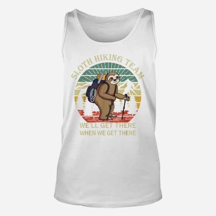Funny Sloth Hiking Team We'll Get There When We Get There Unisex Tank Top
