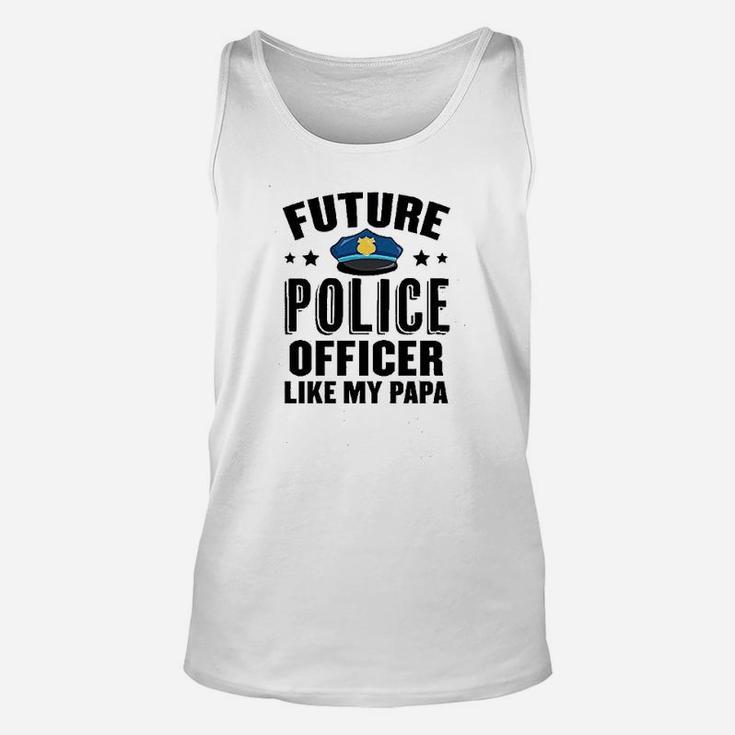 Future Police Officer Like My Papa Unisex Tank Top